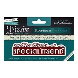 Die'sire Edge'ables Cutting & Embossing Die - For My Special Friend*