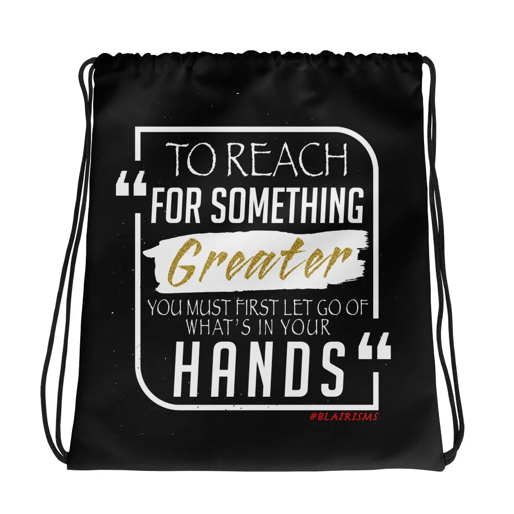 To Reach For Something Greater Drawstring bag